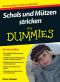 [Für Dummies 01] • Schals und Mützen stricken für Dummies